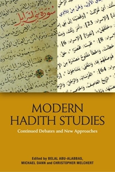 Edinburgh Univ Pr Modern Hadith Studies: Continuing Debates and New Approaches