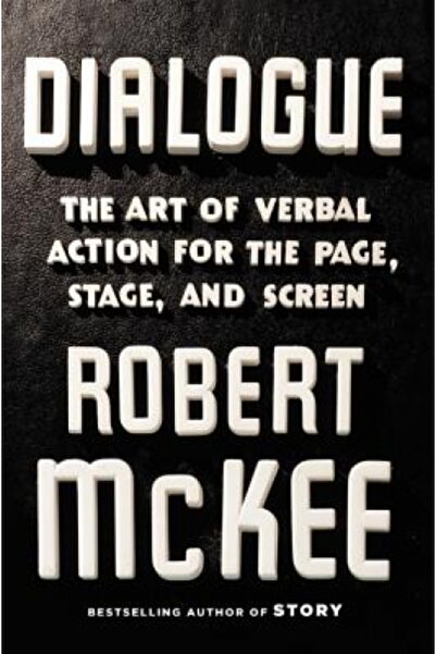 Columbia Univ Pr Dialogue: The Art of Verbal Action for Page, Stage, and Screen