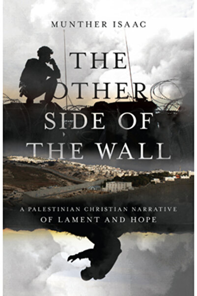 Inter Varsity Pr The Other Side of the Wall: A Palestinian Christian Narrativ...
