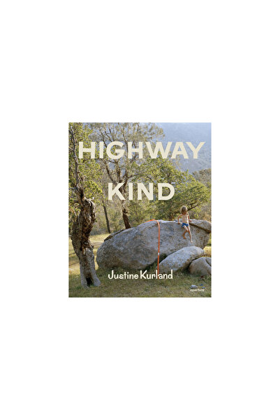 Aperture Justine Kurland: Highway Kind