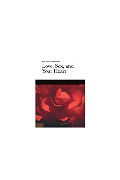 New York Univ Pr Love, Sex, and Your Heart