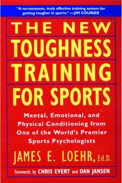 Plume Books The New Toughness Training for Sports: Mental Emotional Physical ...