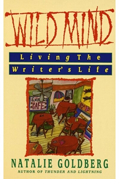 Bantam Wild Mind: Living the Writer's Life