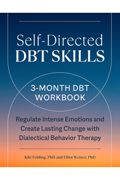 ZEITGEIST Self-Directed Dbt Skills: A 3-Month Dbt Workbook to Help Regulate I...