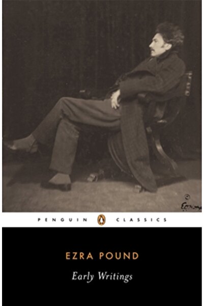 Penguin Group Ezra Pound Early Writings: Poems and Prose