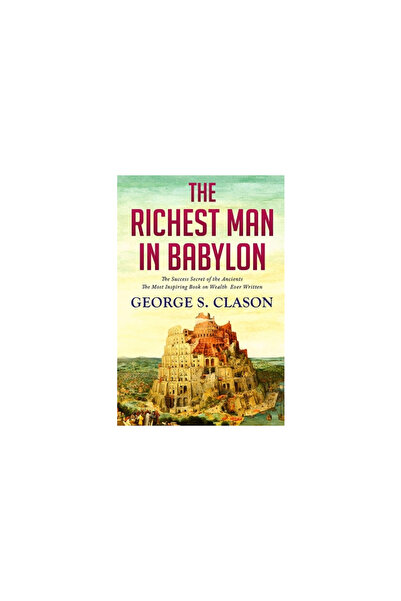 Intell World Publ The Richest Man In Babylon: The Success Secret of the Ancients