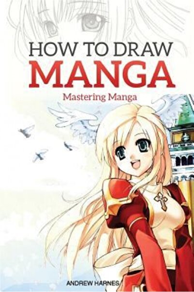 AuthorHouse How to Draw Manga: Mastering Manga Drawings