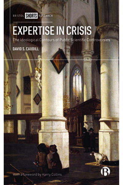 Bristol Univ Pr Expertise in Crisis: Living in Two Different Worlds