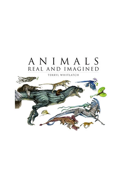 Design Studio Press Animals Real and Imagined: The Fantasy of What Is and Wha...