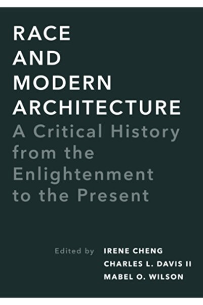 Univ Of Pittsburgh Pr Race and Modern Architecture: A Critical History from t...