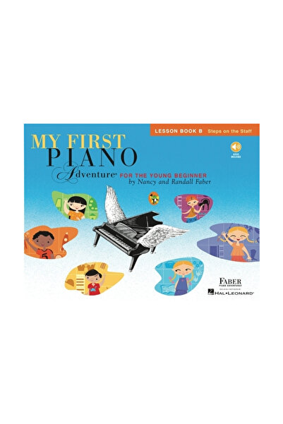 Faber Piano Adventures My First Piano Adventure, Lesson Book B: Steps on the ...