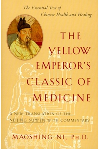 Shambhala Publications The Yellow Emperor's Classic of Medicine: A New Translation of the Neijing Suwen with Commentary