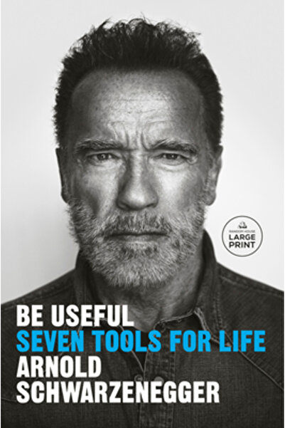 Random House Large Print Be Useful: Seven Tools for Life