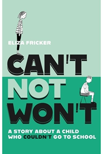 Jessica Kingsley Publ Inc Can't Not Won't: A Story about a Child Who Couldn't...