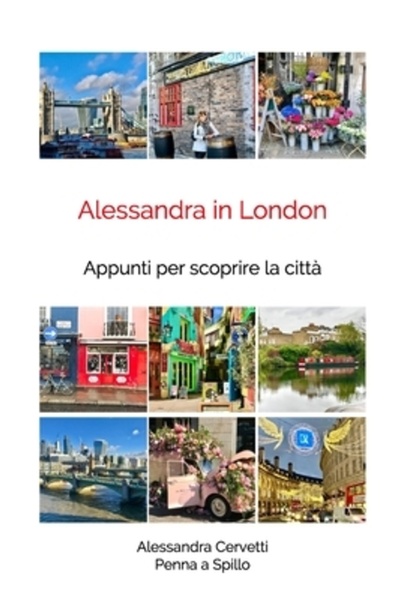 Blurb Inc Alessandra in London: Appunti per scoprire la citt