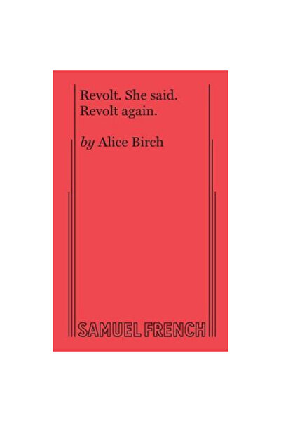 Samuel French Trade Revolt. She Said. Revolt Again.