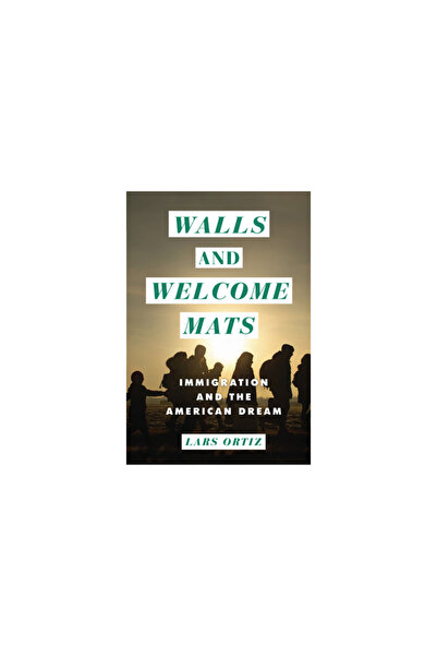 Twenty First Century Books Walls and Welcome Mats: Immigration and the Americ...