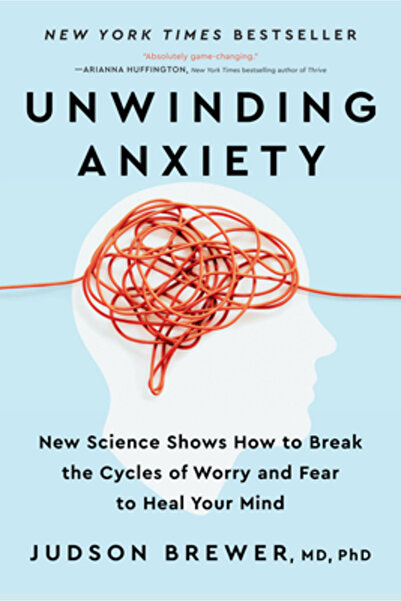 Avery Pub Group Unwinding Anxiety: New Science Shows How to Break the Cycles ...