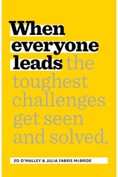 Bard Pr When Everyone Leads: How the Toughest Challenges Are Seen and Solved