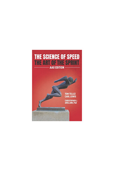 R R Bowker Llc The Science of Speed The Art of the Sprint: AAU Edition
