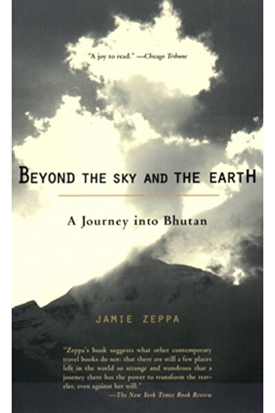 Riverhead Books Beyond the Sky and the Earth: A Journey Into Bhutan