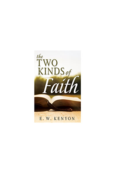Whitaker House The Two Kinds of Faith