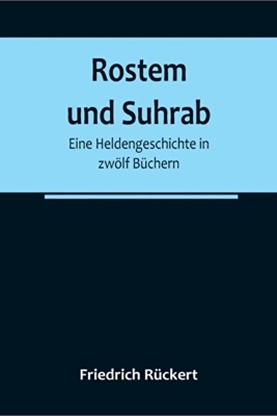 Alpha Ed Rostem und Suhrab: Eine Heldengeschichte in zw