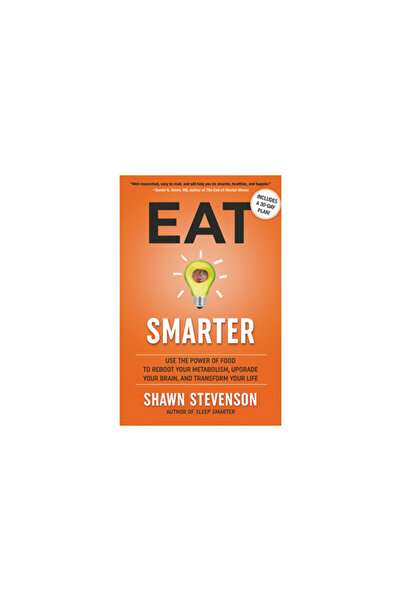 Little Brown & Co Eat Smarter: Use the Power of Food to Reboot Your Metabolism, Upgrade Your Brain, and Transform Your