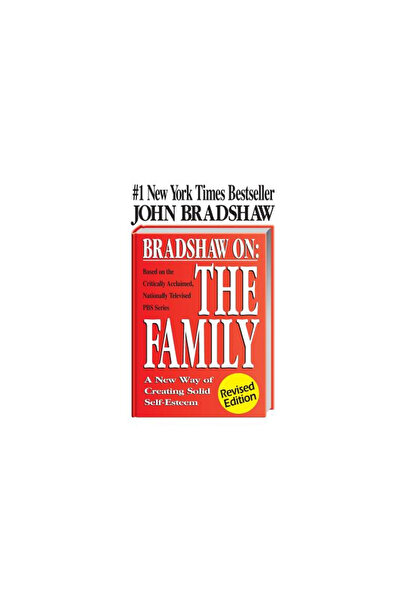 Health Communications Bradshaw on the Family: A New Way of Creating Soild Sel...