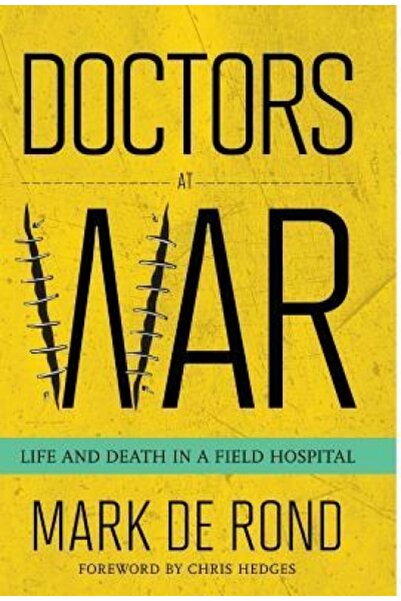 Princeton Univ Pr Doctors at War: Life and Death in a Field Hospital