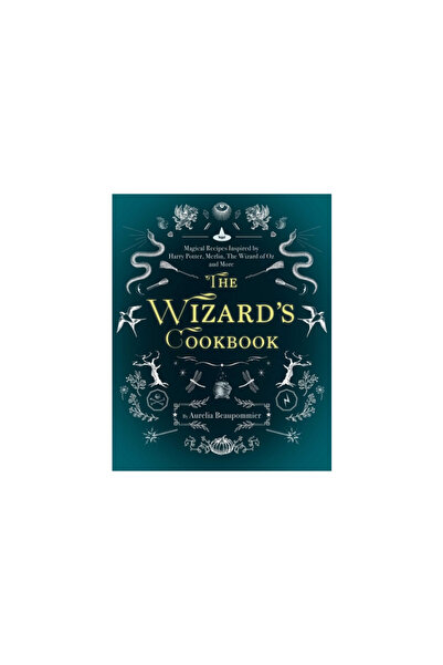 Skyhorse Pub The Wizard's Cookbook: Magical Recipes Inspired by Harry Potter, Merlin, the Wizard of Oz, and More