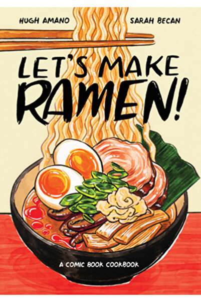 Ten Speed Pr Let's Make Ramen!: A Comic Book Cookbook