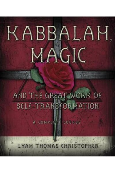 Llewellyn Pubn Kabbalah, Magic and the Great Work of Self-Transformation: A C...