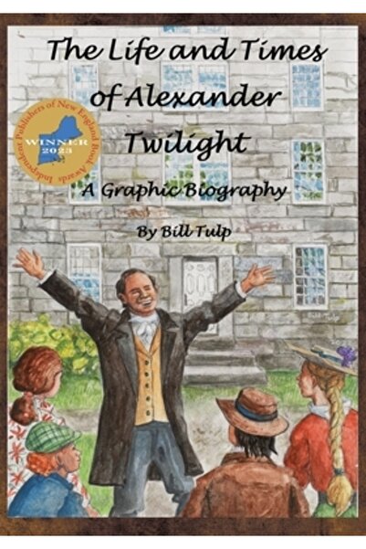 Onion River Pr The Life and Times of Alexander Twilight
