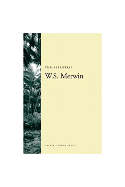 Copper Canyon The Essential W.S. Merwin