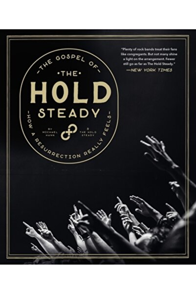 Akashic Books The Gospel of the Hold Steady: How a Resurrection Really Feels