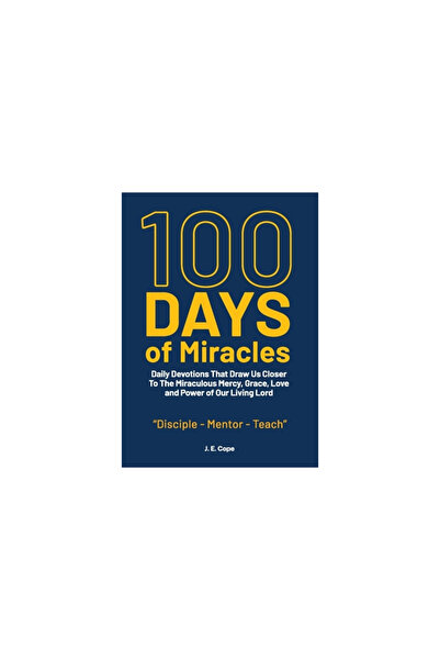 Nextone Inc 100 Days of Miracles: Daily Devotions That Draw Us Closer To The ...