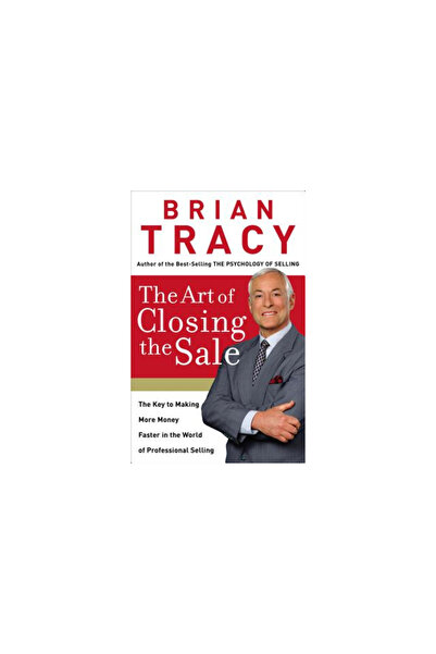 Thomas Nelson Publishers The Art of Closing the Sale: The Key to Making More ...