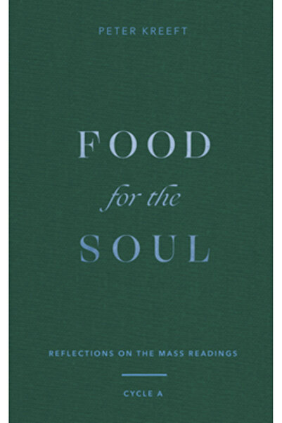 Word On Fire Food for the Soul: Reflections on the Mass Readings (Cycle A)