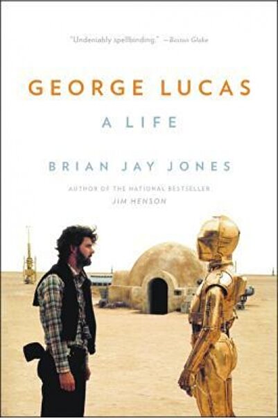 Back Bay Books George Lucas: A Life