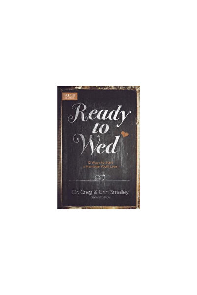 Capstone Pr Ready to Wed: 12 Ways to Start a Marriage You'll Love