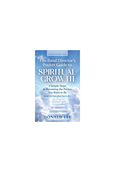 Booklocker.Com Inc The Band Director's Pocket Guide to Spiritual Growth: 3 Si...