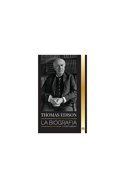 United Lib Thomas Edison: La biograf