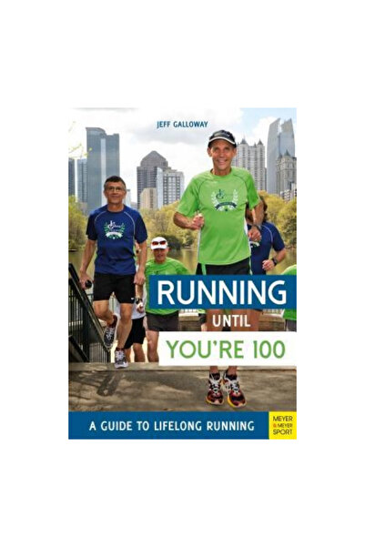 Meyer & Meyer Media Running Until You're 100: A Guide to Lifelong Running (Fifth Edition, Fifth)