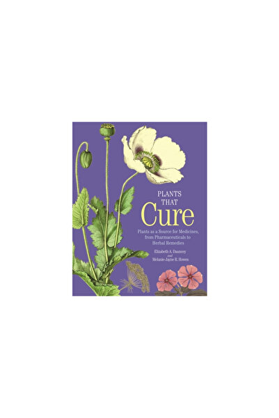 Princeton Univ Pr Plants That Cure: A History of the World's Most Important M...