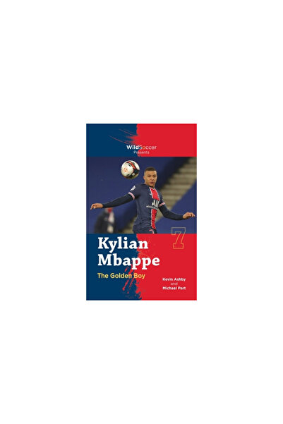 Sole Books Kylian Mbappe the Golden Boy