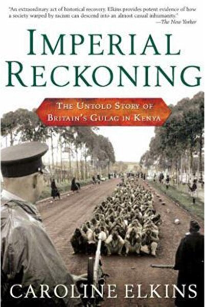 Henry Holt & Company Imperial Reckoning: The Untold Story of Britain's Gulag in Kenya