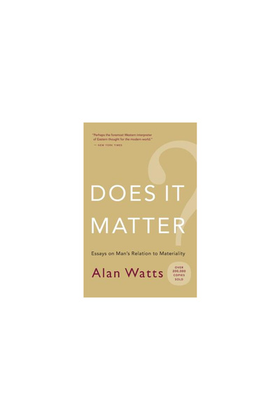 New World Library Does It Matter?: Essays on Man's Relation to Materiality