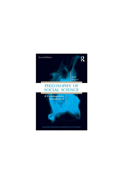 Routledge Philosophy of Social Science: A Contemporary Introduction