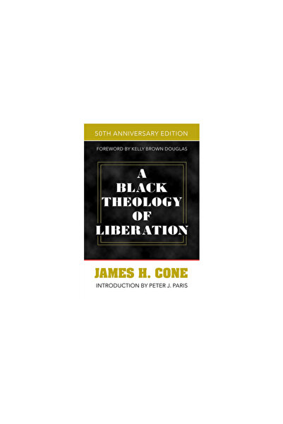Orbis Books A Black Theology of Liberation: 50th Anniversary Edition